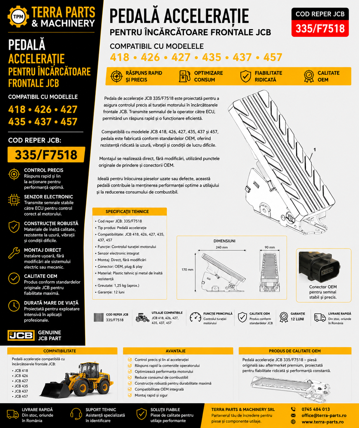 Pedală accelerație JCB 335/F7518 pentru încărcător frontal JCB 426.